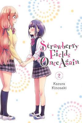 Strawberry Fields Once Again, Vol. 2 - Kazura Kinosaki