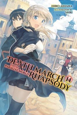 Death March to the Parallel World Rhapsody, Vol. 14 (Light Novel) - Hiro Ainana