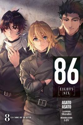 86--Eighty-Six, Vol. 8 (Light Novel): Gun Smoke on the Water - Asato Asato