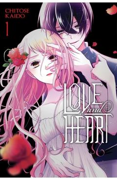 Coperta cărții 'Love and Heart, Vol. 1 - Chitose Kaido'