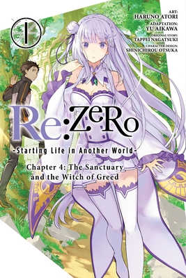 RE: Zero -Starting Life in Another World-, Chapter 4: The Sanctuary and the Witch of Greed, Vol. 1 (Manga) - Tappei Nagatsuki