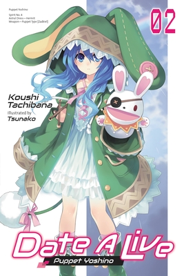 Date a Live, Vol. 2 (Light Novel): Puppet Yoshino - Koushi Tachibana