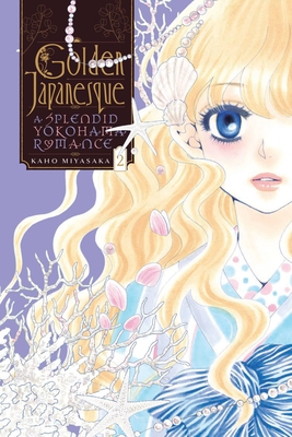Golden Japanesque: A Splendid Yokohama Romance, Vol. 2 - Kaho Miyasaka