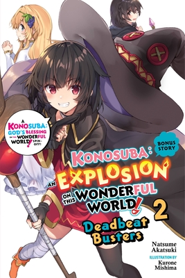 Konosuba: An Explosion on This Wonderful World!, Bonus Story, Vol. 2 (Light Novel): Deadbeat Busters - Natsume Akatsuki