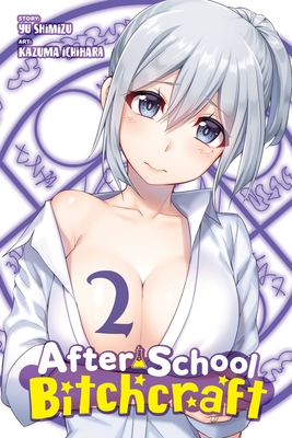 After-School Bitchcraft, Vol. 2 - Kazuma Ichihara