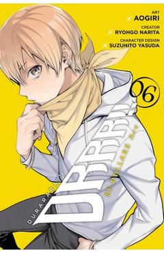 Coperta cărții 'Durarara!! Re;dollars Arc, Vol. 6 - Ryohgo Narita'