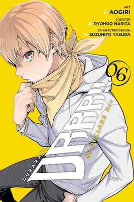 Durarara!! Re;dollars Arc, Vol. 6 - Ryohgo Narita