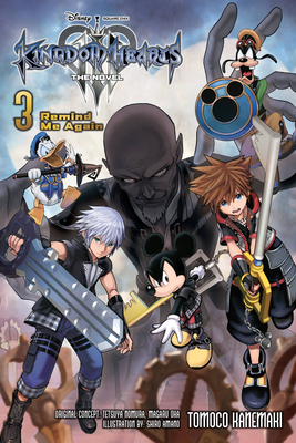 Kingdom Hearts III: The Novel, Vol. 3 (Light Novel): Remind Me Again - Tomoco Kanemaki