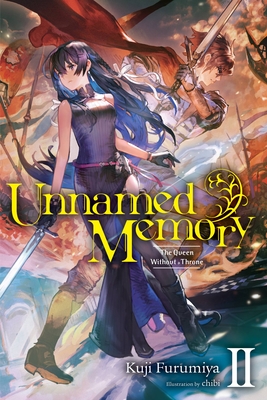 Unnamed Memory, Vol. 2 (Light Novel): The Queen Without a Throne - Kuji Furumiya