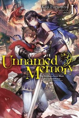 Unnamed Memory, Vol. 1 (Light Novel): The Witch of the Azure Moon and the Cursed Prince - Kuji Furumiya