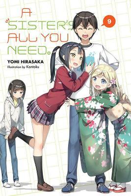 A Sister's All You Need., Vol. 9 (Light Novel) - Yomi Hirasaka