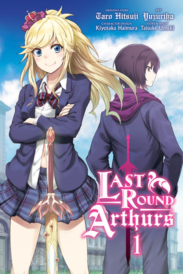 Last Round Arthurs, Vol. 1 (Manga) - Taro Hitsuji