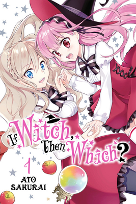 If Witch, Then Which?, Vol. 1 - Ato Sakurai