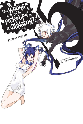 Is It Wrong to Try to Pick Up Girls in a Dungeon?, Vol. 15 (Light Novel) - Fujino Omori