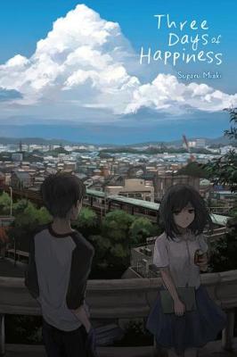Three Days of Happiness - Sugaru Miaki