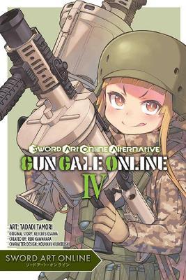 Sword Art Online Alternative Gun Gale Online, Vol. 4 (Manga) - Reki Kawahara