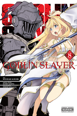 Goblin Slayer, Vol. 8 (Manga) - Kumo Kagyu