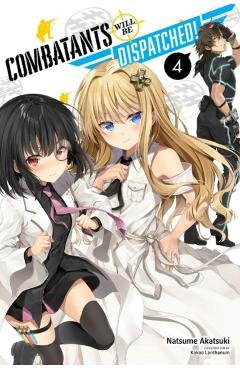 Coperta cărții 'Combatants Will Be Dispatched!, Vol. 4 (Light Novel) - Natsume Akatsuki'