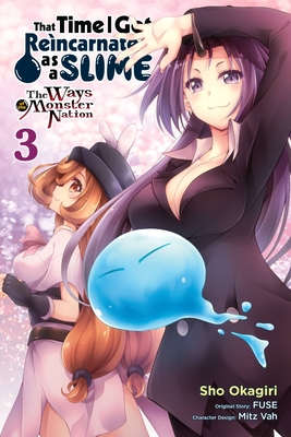 That Time I Got Reincarnated as a Slime, Vol. 3 (Manga): The Ways of the Monster Nation - Sho Okagiri