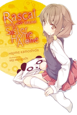 Rascal Does Not Dream of a Sister Home Alone (Light Novel) - Hajime Kamoshida