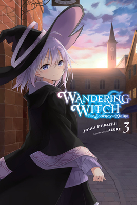 Wandering Witch: The Journey of Elaina, Vol. 3 (Light Novel) - Jougi Shiraishi
