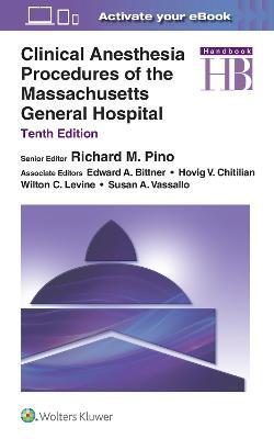 Clinical Anesthesia Procedures of the Massachusetts General Hospital - Richard M. Pino
