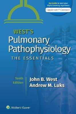 West's Pulmonary Pathophysiology: The Essentials - John B. West