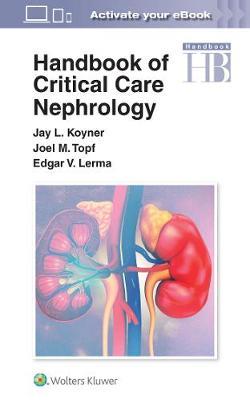Handbook of Critical Care Nephrology - Jay L. Koyner