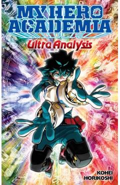 Coperta cărții 'My Hero Academia: Ultra Analysis--The Official Character Guide - Kohei Horikoshi'