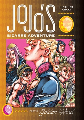 Jojo's Bizarre Adventure: Part 5--Golden Wind, Vol. 2, 2 - Hirohiko Araki