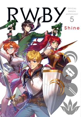 Rwby: Official Manga Anthology, Vol. 5, 5: Shine - Rooster Teeth Productions