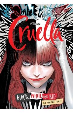Coperta cărții 'Disney Cruella: The Manga: Black, White, and Red - Hachi Ishie'