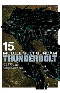 Coperta cărții 'Mobile Suit Gundam Thunderbolt, Vol. 15, 15 - Hajime Yatate'
