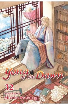 Coperta cărții 'Yona of the Dawn, Vol. 32, 32 - Mizuho Kusanagi'