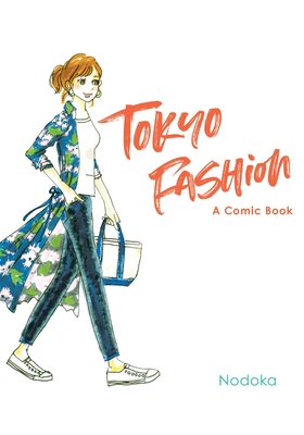 Tokyo Fashion: A Comic Book - Nodoka