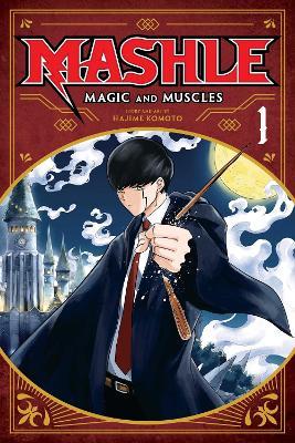 Mashle: Magic and Muscles, Vol. 1, 1 - Hajime Komoto