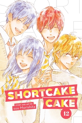 Shortcake Cake, Vol. 12, 12 - Suu Morishita