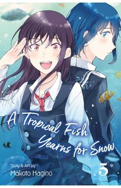 Poza produsului A Tropical Fish Yearns for Snow, Vol. 5, 5 - Makoto Hagino