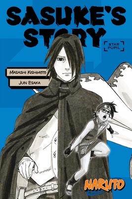 Naruto: Sasuke's Story--Star Pupil - Masashi Kishimoto