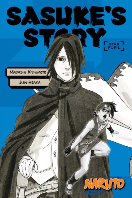 Coperta cărții 'Naruto: Sasuke's Story--Star Pupil - Masashi Kishimoto'