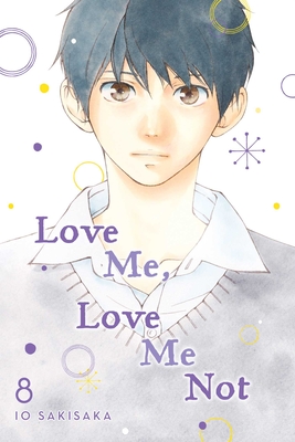 Love Me, Love Me Not, Vol. 8, 8 - Io Sakisaka