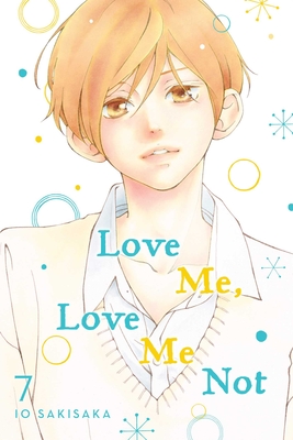Love Me, Love Me Not, Vol. 7, 7 - Io Sakisaka