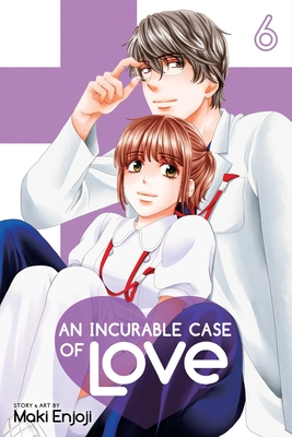 An Incurable Case of Love, Vol. 6, Volume 6 - Maki Enjoji