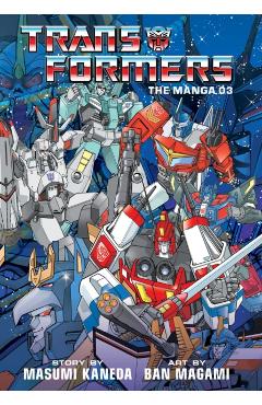 Transformers: The Manga, Vol. 3 - Masumi Kaneda