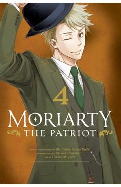 Coperta cărții 'Moriarty the Patriot, Vol. 4, 4 - Ryosuke Takeuchi'