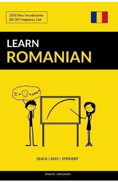 Learn Romanian - Quick / Easy / Efficient: 2000 Key Vocabularies - Pinhok Languages