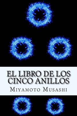 El Libro de los Cinco Anillos (Spanish) Edition - Miyamoto Musashi