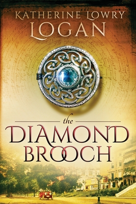 The Diamond Brooch: Time Travel Romance - Katherine Lowry Logan