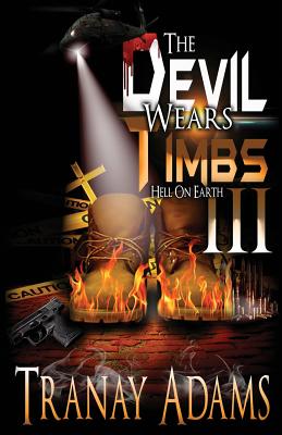 The Devil Wears Timbs III: Hell on Earth - Tranay Adams