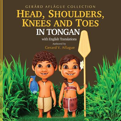 Head, Shoulders, Knees, and Toes in Tongan with English Translations: Teaching - Mary Aflague